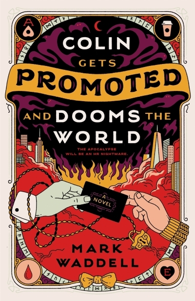 Colin Gets Promoted and Dooms the World | Waddell, Mark (Auteur)
