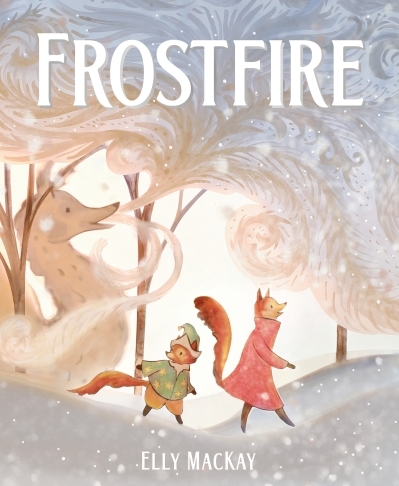 Frostfire | MacKay, Elly (Auteur)