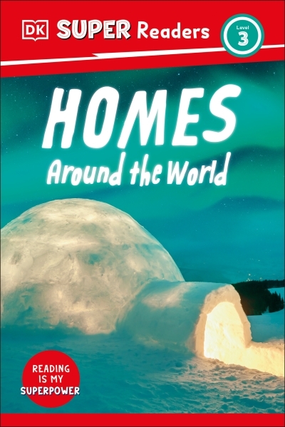 DK Super Readers Level 3 Homes Around the World | 