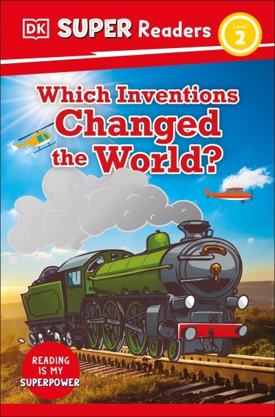 DK Super Readers - Which Inventions Changed the World? : Level 2  | 