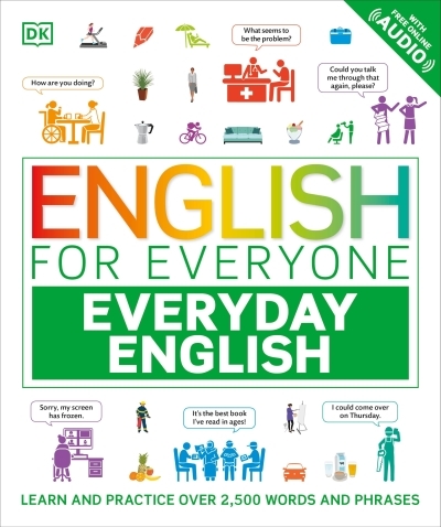 English for Everyone Everyday English : Learn and Practice Over 1,500 Words and Phrases | 