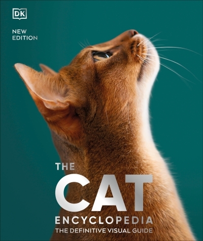 The Cat Encyclopedia : The Definitive Visual Guide | 