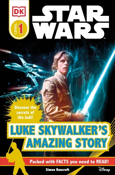 DK Readers Level 1 - Star Wars: Luke Skywalker's Amazing Story | Beecroft, Simon (Auteur)