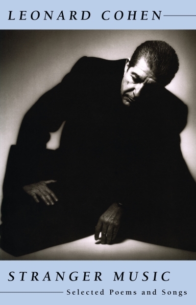 Stranger Music : Selected Poems and Songs | Cohen, Leonard (Auteur)