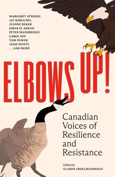 Elbows Up! : Canadian Voices of Resilience and Resistance | Various (Auteur)