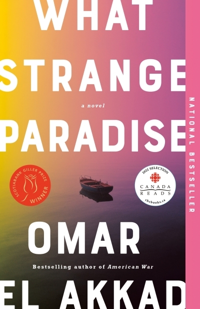 What Strange Paradise : A Novel | El Akkad, Omar (Auteur)