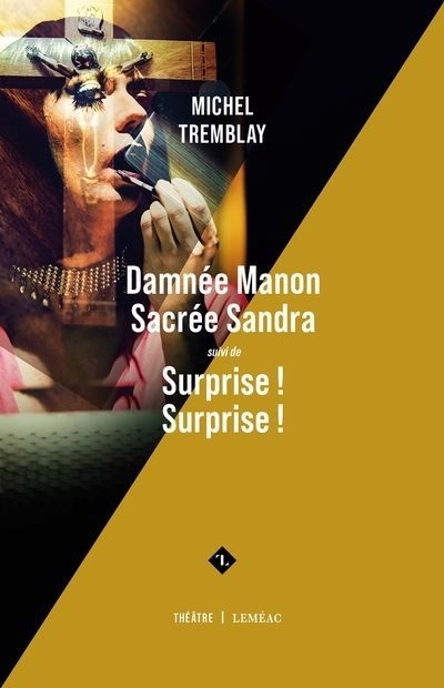 Damnée Manon, sacrée Sandra suivi de Surprise ! Surprise ! | Tremblay, Michel (Auteur)
