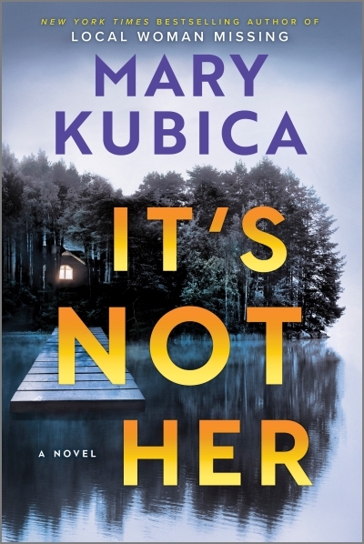 It's Not Her : A Novel | Kubica, Mary (Auteur)
