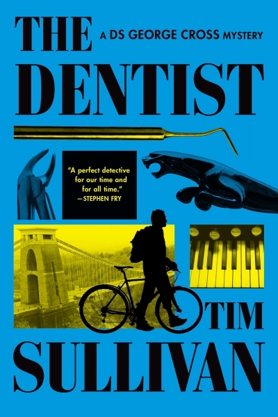 The Dentist : A DS George Cross Mystery | Sullivan, Tim (Auteur)