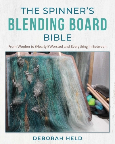 The Spinner's Blending Board Bible : From woolen to (nearly!) worsted and everything in between | Held, Deborah (Auteur)