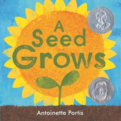 A Seed Grows | Portis, Antoinette (Auteur) | Portis, Antoinette (Illustrateur)