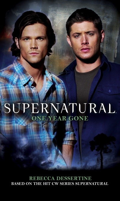Supernatural: One Year Gone | Dessertine, Rebecca (Auteur)