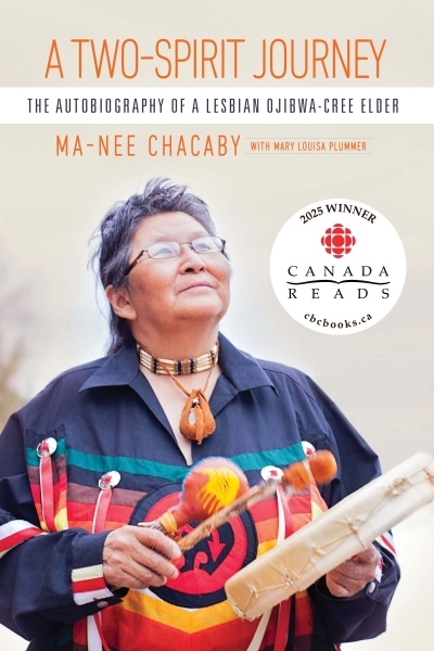 A Two-Spirit Journey : The Autobiography of a Lesbian Ojibwa-Cree Elder | Chacaby, Ma-nee (Auteur)