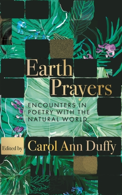 Earth Prayers : Encounters in poetry with the natural world | 