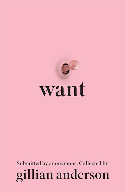 Want : Sexual Fantasies by Anonymous | 