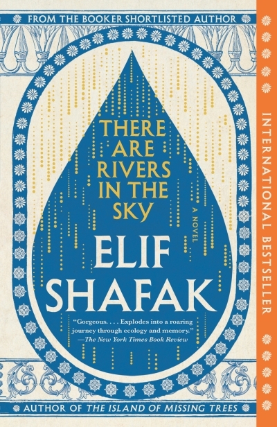 There Are Rivers in the Sky : A Novel | Shafak, Elif (Auteur)