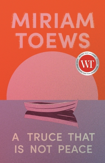 A Truce That Is Not Peace | Toews, Miriam (Auteur)