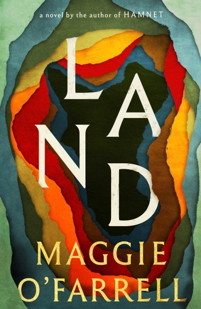 Land : A Novel | O'Farrell, Maggie (Auteur)
