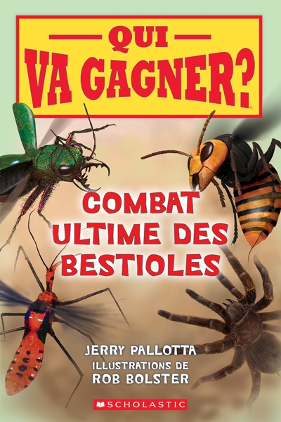 Qui va gagner? : Combat ultime des bestioles | Pallotta, Jerry