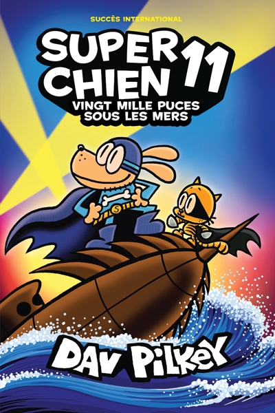 Super chien T.11 - Vingt mille puces sous les mers | Pilkey, Dav (Auteur)