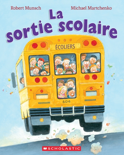 Sortie scolaire (La) | Munsch, Robert N. (Auteur) | Martchenko, Michael (Illustrateur)