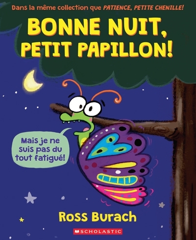 Bonne nuit, petit papillon! | Burach, Ross (Auteur)