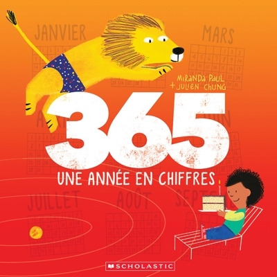 365 : Une année en chiffres | Paul, Miranda (Auteur) | Chung, Julien (Illustrateur)