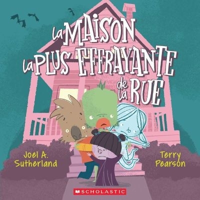 maison la plus effrayante de la rue (La) | Sutherland, Joel A. (Auteur) | Pearson, Terry (Illustrateur)