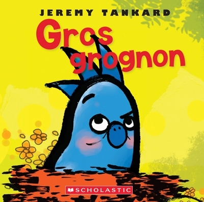 Gros grognon | Tankard, Jeremy (Auteur)