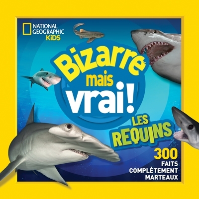 National geographic kids : Bizarre mais vrai! - Les requins | 