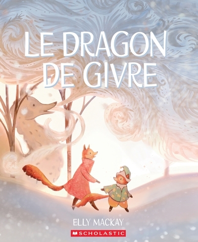 dragon de givre (Le) | MacKay, Elly