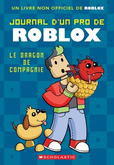 Journal d’un pro de Roblox T.02 - Le dragon de compagnie  | Avatar, Ari 