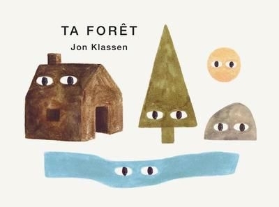 Ta forêt | Klassen, Jon (Auteur)