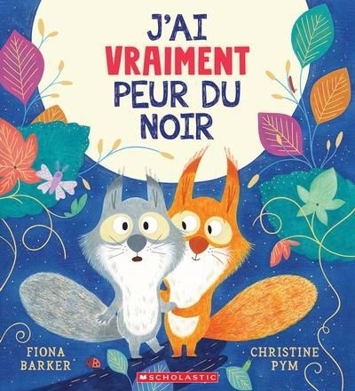 J’ai vraiment peur du noir | Barker, Fiona (Auteur) | Pym, Christine (Illustrateur)