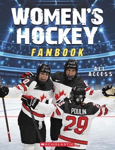 Women's Hockey Fanbook : All Access | Silver, Erin (Auteur)