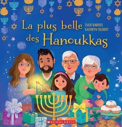 La plus belle des Hanoukkas  | Baddiel, Ivor (Auteur) | Selbert, Kathryn (Illustrateur)