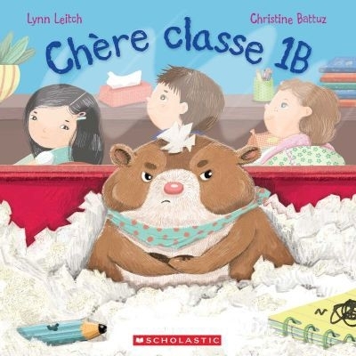 Chère classe 1B | Leitch, Lynn (Auteur) | Battuz, Christine (Illustrateur)