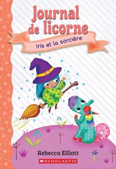 Iris et la sorcière | Elliott, Rebecca (Auteur)