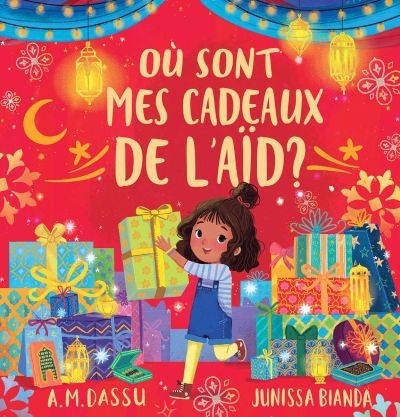 Où sont mes cadeaux de l’Aïd? | Dassu, A. M. (Auteur) | Bianda, Junissa (Illustrateur)