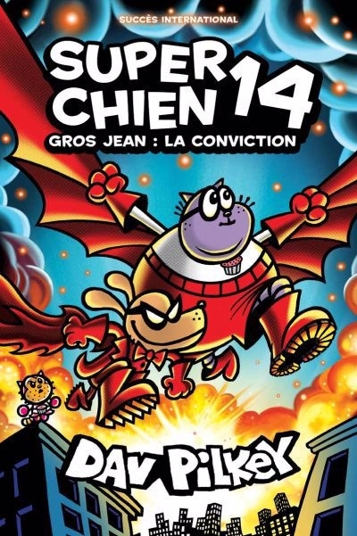 Super Chien T.14 - Gros Jean : La conviction | Pilkey, Dav