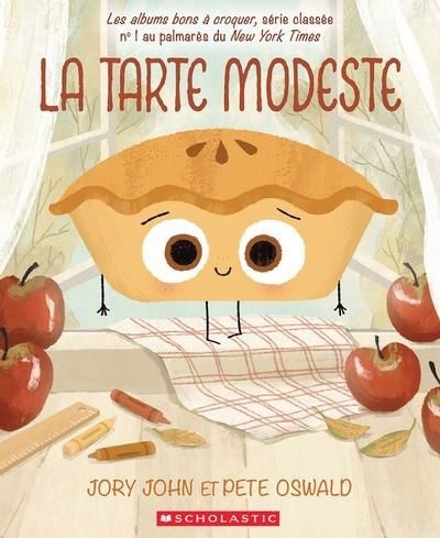 tarte modeste (La) | John, Jory (Auteur) | Oswald, Pete (Illustrateur)