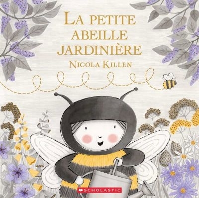 petite abeille jardinière (La) | Killen, Nicola (Auteur)