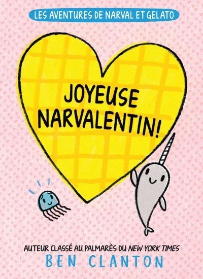 Joyeuse Narvalentin! | Clanton, Ben (Auteur)
