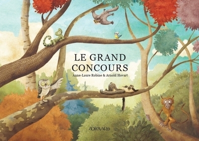 Le grand concours | Robine, Anne-Laure (Auteur) | Hovart, Arnold (Illustrateur)