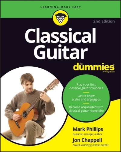 Classical Guitar For Dummies | Chappell, Jon (Auteur) | Phillips, Mark (Auteur)