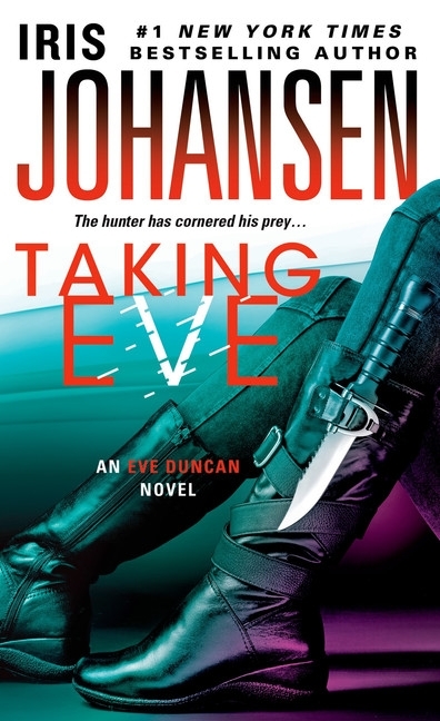 Taking Eve : An Eve Duncan Novel | Johansen, Iris (Auteur)