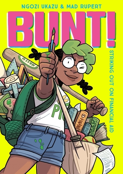 Bunt! : Striking Out on Financial Aid | Ukazu, Ngozi (Auteur) | Rupert, Mad (Illustrateur)