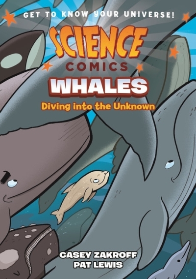 Science Comics - Whales : Diving into the Unknown | Zakroff, Casey (Auteur) | Lewis, Pat (Illustrateur)