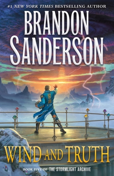 Wind and Truth : Book Five of the Stormlight Archive | Sanderson, Brandon (Auteur)