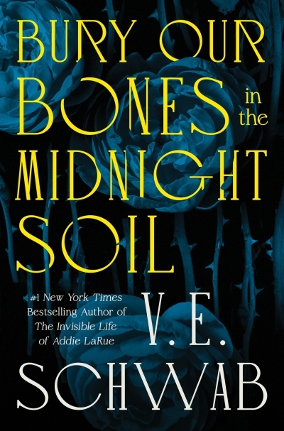 Bury Our Bones in the Midnight Soil | Schwab, V. E. (Auteur)